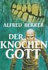 Der Knochengott (German Edition)