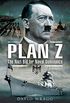 Plan Z: The Nazi Bid for Naval Dominance (English Edition)