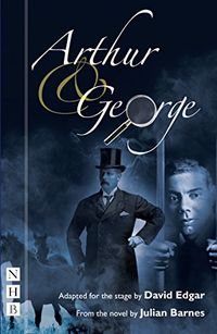 Arthur & George (NHB Modern Plays) (English Edition)