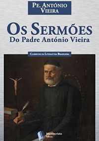 Os Sermes do Padre Antnio Vieira