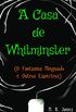 A Casa de Whitminster: O Fantasma Minguado e Outros Espectros