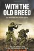 With the Old Breed: The World War Two Pacific Classic