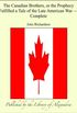 The Canadian Brothers, or the Prophecy Fulfilled a Tale of the Late American War, Complete (English Edition)