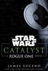 Star Wars: Catalyst: A Rogue One Novel (English Edition)