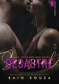 Desastre Sensual Duologia Sensual Livro 1