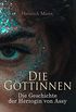 Die Gttinnen: Die Geschichte der Herzogin von Assy: Historischer Roman (German Edition)