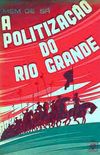 A Politizao do Rio Grande