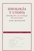 Ideologa y utopa: introduccin a la sociologa del conocimiento (Spanish Edition)
