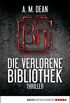 Die verlorene Bibliothek: Thriller (Allgemeine Reihe. Bastei Lbbe Taschenbcher) (German Edition)