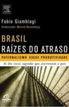 Brasil, Raízes do Atraso