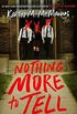 Nothing More to Tell (English Edition)