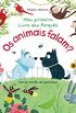 Os animais falam? : Meu primeiro livros dos porqu