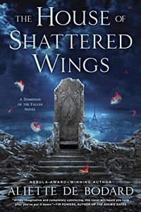 The House of Shattered Wings (English Edition)