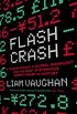 Flash Crash: A Trading Savant, a Global Manhunt and the Most Mysterious Market Crash in History (English Edition)