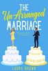 The Un-Arranged Marriage