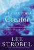 The Case for a Creator: A Journalist Investigates Scientific Evidence That Points Toward God (Case for ... Series) (English Edition)