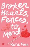 Broken Hearts, Fences and Other Things to Mend (A Broken Hearts & Revenge Novel Book 1) (English Edition)