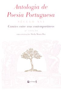 Antologia de Poesia Portuguesa. Sculo XVI. Cames Entre Seus Contemporneos