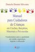 Manual para Cuidadores de Crianas em Creches, Berrios, Maternais e Pr-escolas