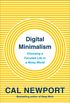 Digital Minimalism (MR-EXP): On Living Better with Less Technology