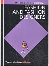 DICTIONARY OF FASHION DESIGN AND DESIGNERS