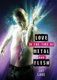 Love in the Time of Metal and Flesh (English Edition)