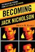 Becoming Jack Nicholson: The Masculine Persona from Easy Rider to The Shining (English Edition)