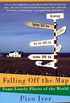 Falling Off the Map: Some Lonely Places of The World (Vintage Departures) (English Edition)