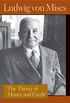 The Theory of Money and Credit (Liberty Fund Library of the Works of Ludwig von Mises) (English Edition)