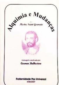 Alquimia e Mudanas por Mestre Saint Germain