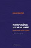 Da Independncia a Lula e Bolsonaro