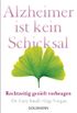 Alzheimer ist kein Schicksal: Rechtzeitig gezielt vorbeugen (German Edition)