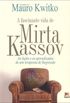 A fascinante vida de Mirta Kassov