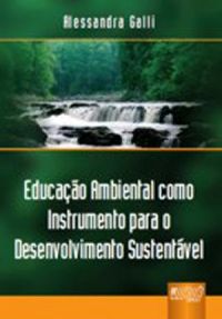 Educao Ambiental como Instrumento para o Desenvolvimento Sustentvel