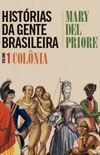 Histórias Da Gente Brasileira