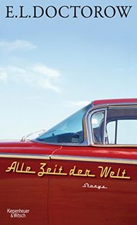Alle Zeit der Welt: Storys (German Edition)