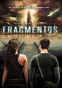 Fragmentos: Su mundo se acab. Su guerra, no... (Partials n 2) (Spanish Edition)