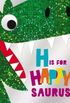 H is for Happy-saurus