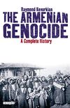 The Armenian Genocide: A Complete History (English Edition)