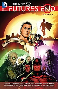 The New 52: Futures End Vol. 3 (New 52- Future