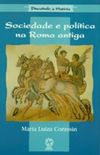 Sociedade e poltica na Roma Antiga