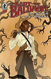 Lady Baltimore: The Witch Queens #1