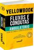 Yellowbook - Fluxos e Condutas: Ambulatrio