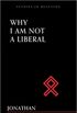 Why I Am Not a Liberal