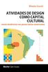 Atividades de design como capital cultural: novas tendncias nos pases latino-americanos