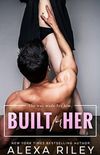 Built For Her