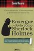 Enxergue o Óbvio Como Sherlock Holmes
