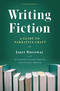 Writing Fiction, Tenth Edition: A Guide to Narrative Craft (Chicago Guides to Writing, Editing, and Publishing) (English Edition)