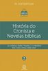 Histria do Cronista e Novelas bblicas