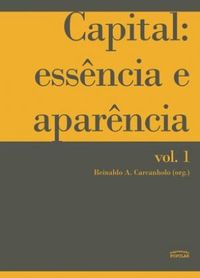 Capital: essncia e aparncia (Vol.1)